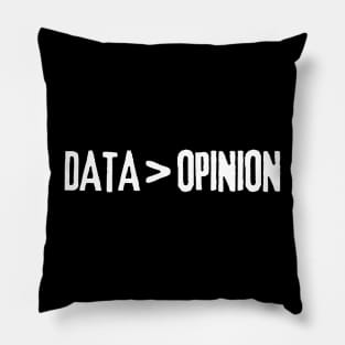 Funny Data Is Greater Than Opinion Statistics Analyst Computer Science Pillow