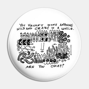 Wild and Crazy Pin