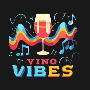 Vino Vibes T-Shirt