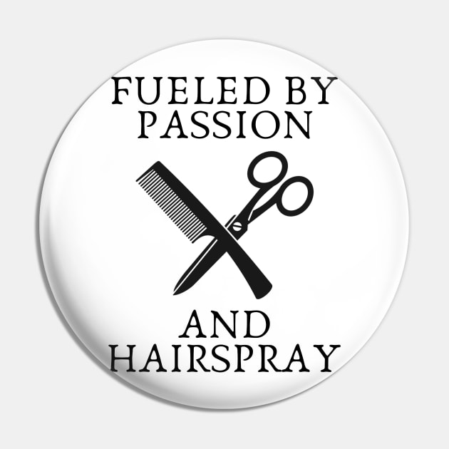 fueled by passion and hairspray Pin by IOANNISSKEVAS