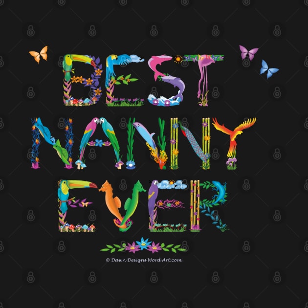 Best Nanny Ever - tropical word art by DawnDesignsWordArt