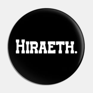 Hiraeth - Single Word Text Pin