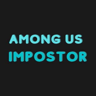 Among us impostor text T-Shirt