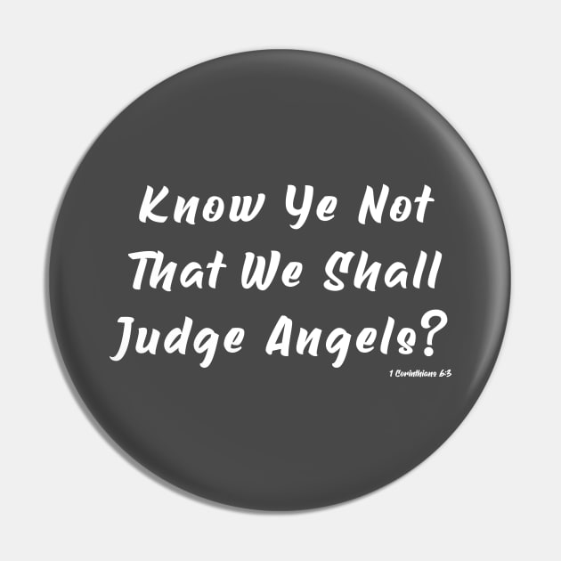 Judge Angels Christian Shirt 1 Corinthians 6:3 Bible Verse Pin by Terry With The Word