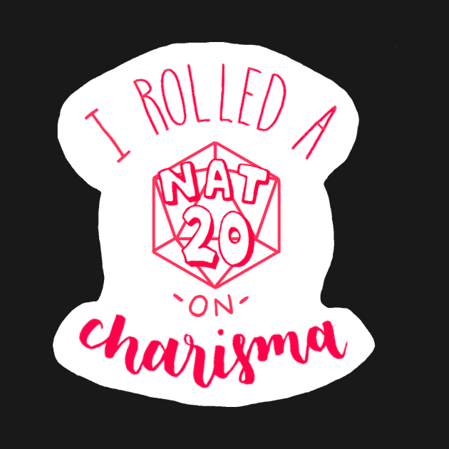 Nat 20 Charisma by amandadenneyart