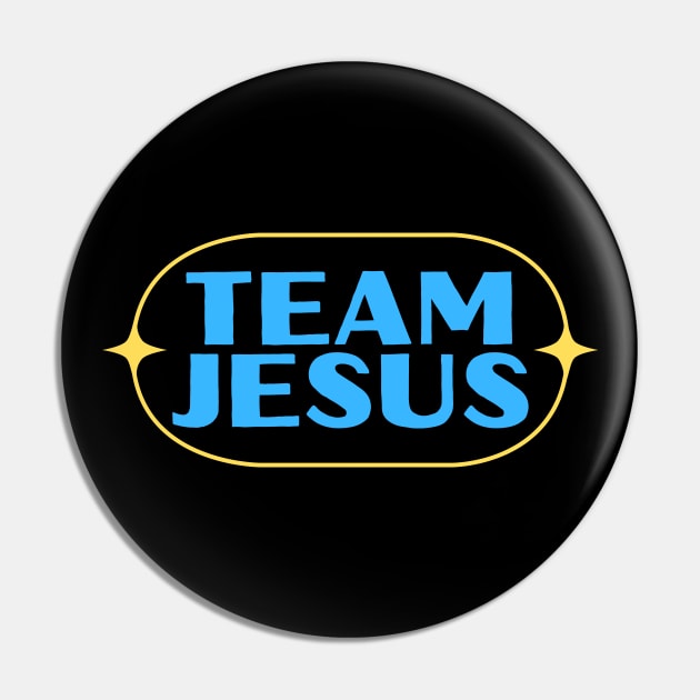 Team Jesus | Christian Saying Pin by All Things Gospel