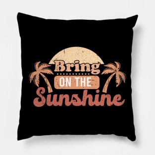 Bring On The Sunshine Pillow