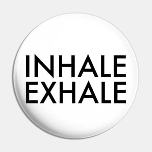 INHALE EXHALE Pin