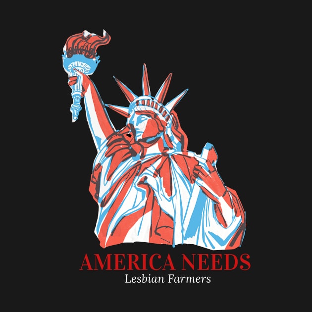 America Needs Lesbian Farmers by 29 hour design