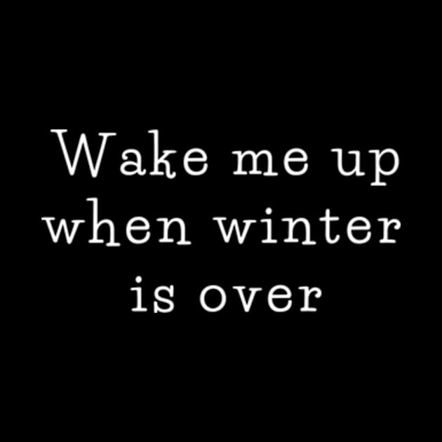 Wake me up when winter is over by THP