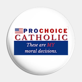 Pro Choice Catholic Pin