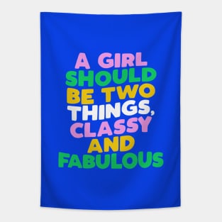 A Girl Should Be Two Things Classy and Fabulous Tapestry