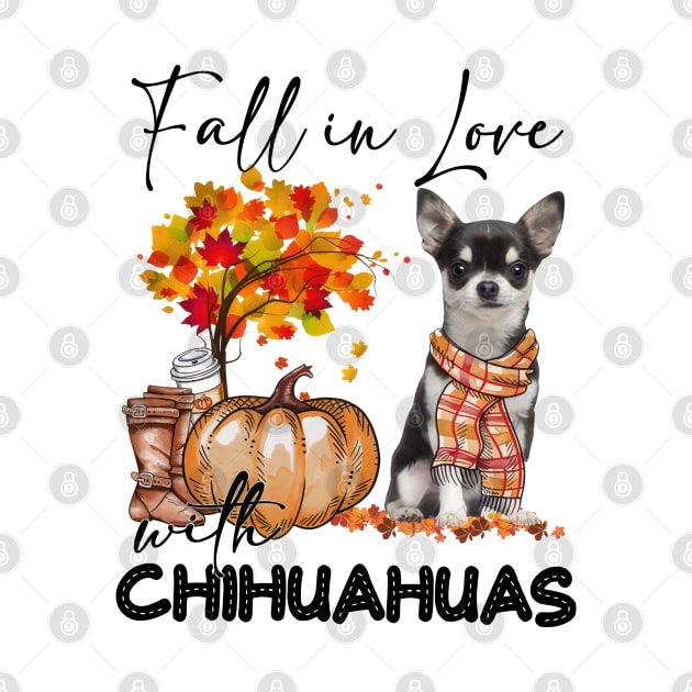 Fall In Love With Chihuahuas Dog Fall Pumpkin Thanksgiving by TATTOO project