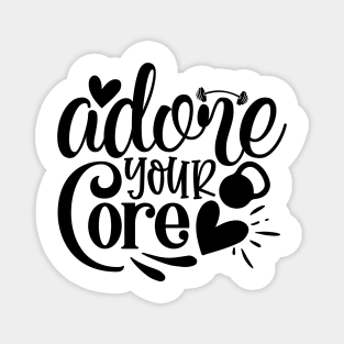 Adore your Core Magnet