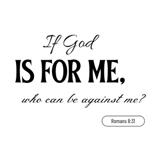 If God is for me T-Shirt