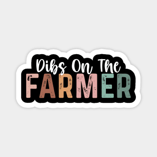 Dibs On The Farmer Funny Farmer Women Magnet