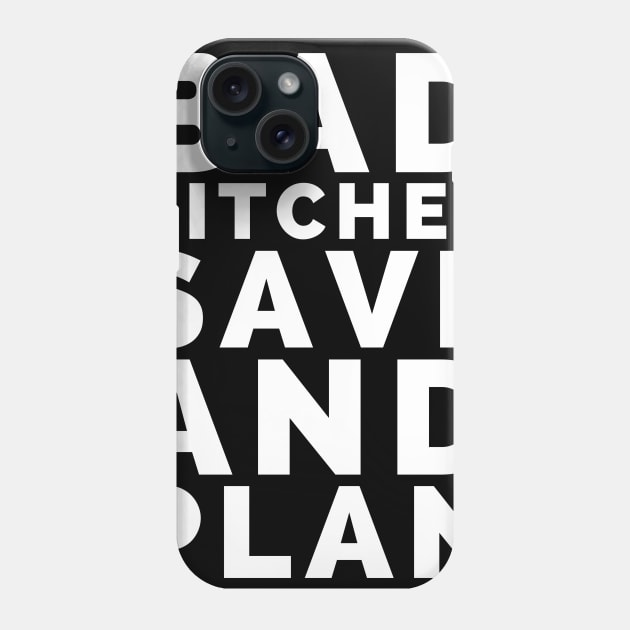 Bad bitches save and plan Phone Case by madeinchorley