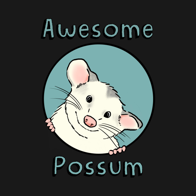 Awesome Possum, Cute Opossum, Cartoon Possum - Opossum - T-Shirt