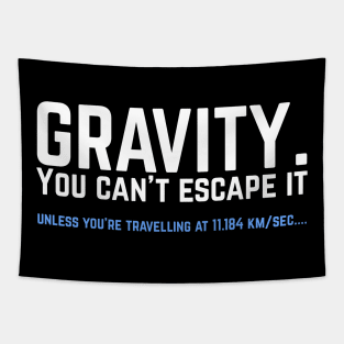 Gravity. You can't escape it. Funny astronaut Tapestry