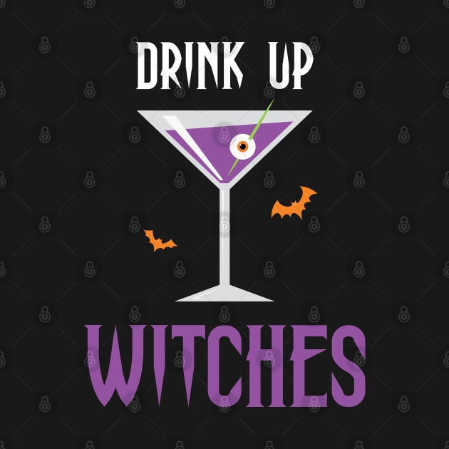 Drink Up Witches Halloween by creativecurly