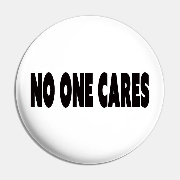 no one cares Pin by rclsivcreative