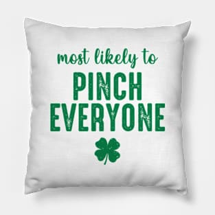 Most Likely To Pinch Everyone Pillow