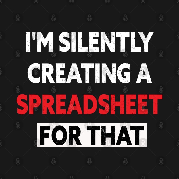 I'm Silently Creating A Spreadsheet For That by chidadesign