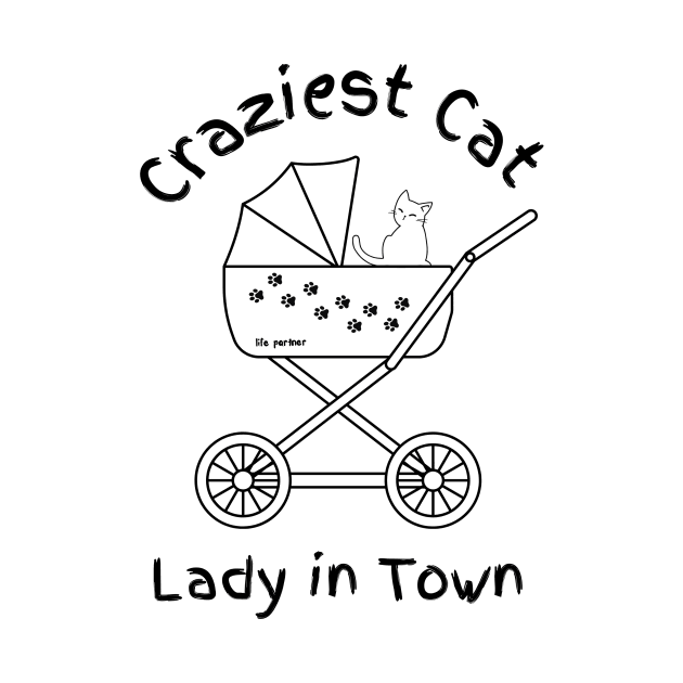 The Craziest Cat Lady in Town by Free Spirits & Hippies