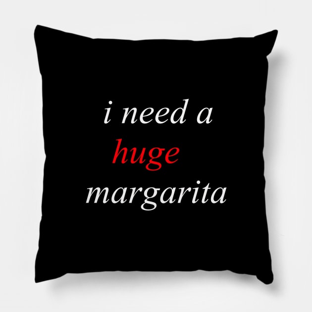 i need a huge margarita 2020 Pillow by yassinstore