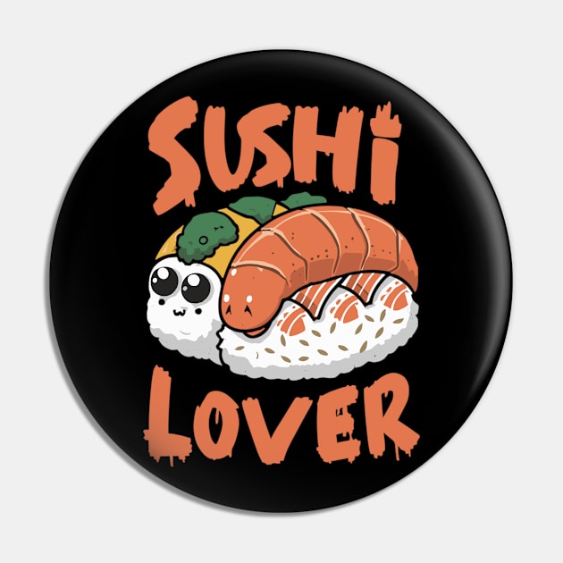 Sushi Lover Pin by DIGITAL MERCH CREATIONS