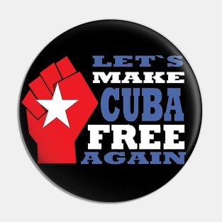 Let`s Make Cuba Free Again Pin