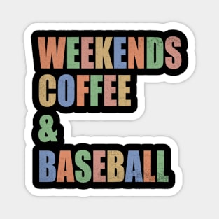 Weekends Coffee Baseball Funny Baseball Lovers Baseball Mom Magnet