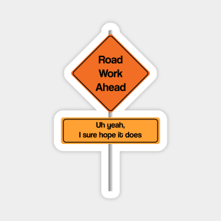 Road work ahead? Magnet