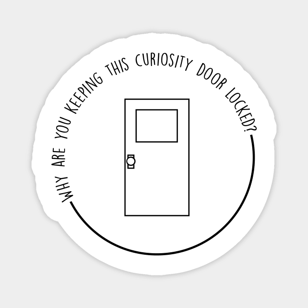 Why are you keeping this curiosity door locked? - Dustin Hendersen - Stranger Things Magnet by tziggles