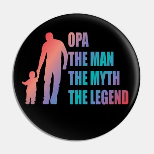 opa the man the myth the legend Pin