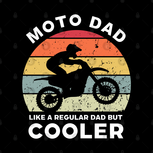 Moto Dad Like a Regular Dad But Cooler by Funky Prints Merch