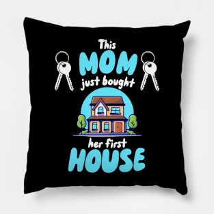 This Mom Just Bought Her First House Pillow