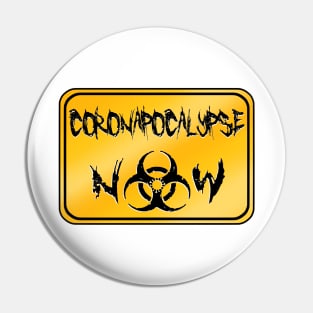 Coronapocalypse Now Pin