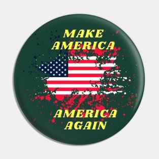 MAKE AMERICA AMERICA AGAIN Pin