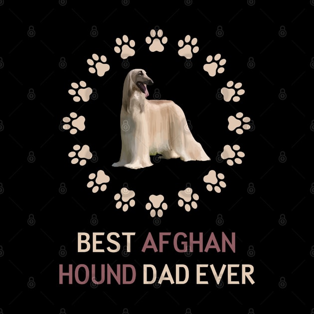 Best Afghan Hound Dad Ever by AmazighmanDesigns