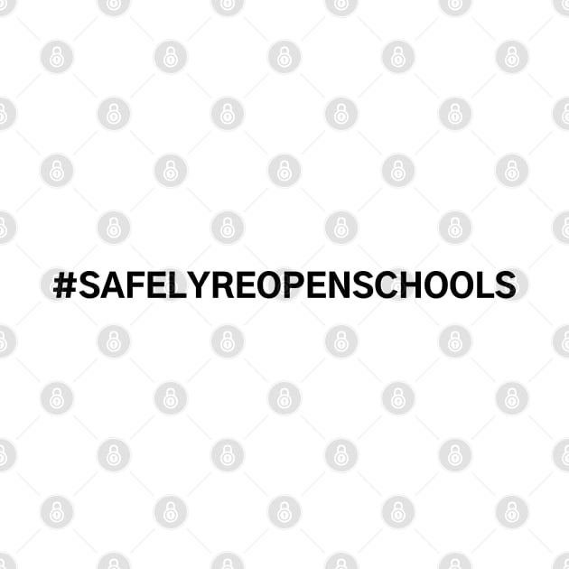 #SafelyReopenSchools Safely Reopen Schools by AwesomeDesignz