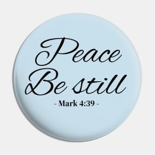 Peace, be still bible verse Pin