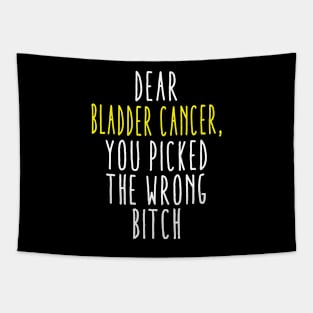 Dear Bladder Cancer You Picked The Wrong Bitch Tapestry