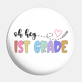 Back To School Oh Hey 1st Grade Teachers Women Student Pin