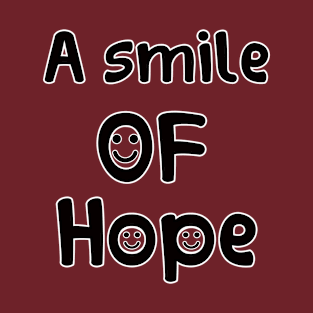 a smile of hope unisex t-shirt T-Shirt