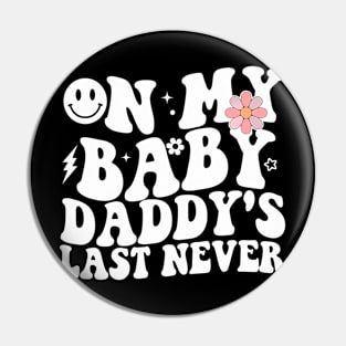 On My  's Last Nerve Father's Day New Dad Pin