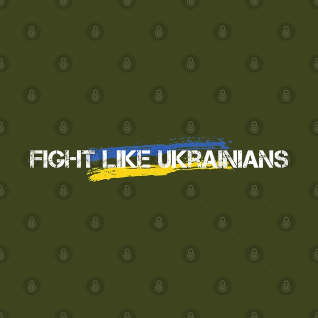 FIGHT LIKE UKRAINIANS vintage by Myartstor 