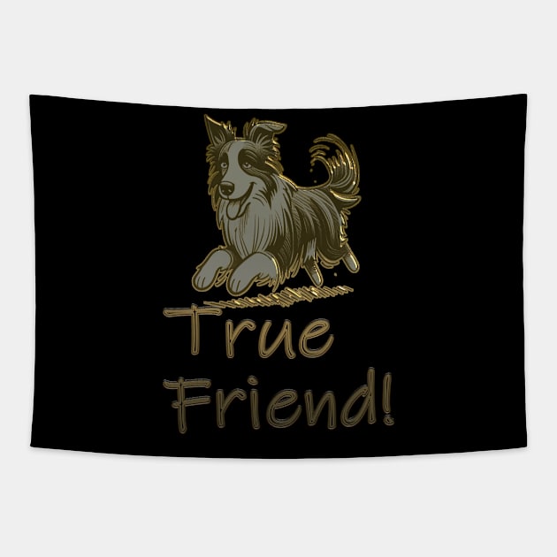 True friend cute and playful dog Tapestry by HTA DESIGNS