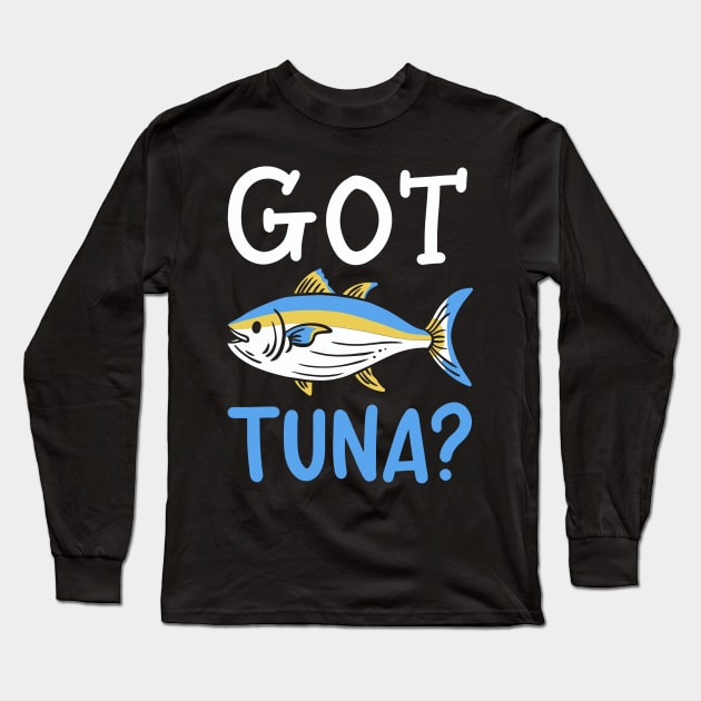Got Tuna Long Sleeve T-Shirt
