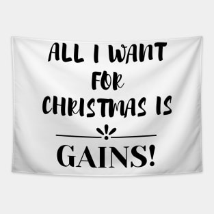 All I Want For Christmas Is Gains Tapestry